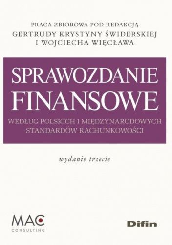 Okładka książki Sprawozdanie finansowe według polskich i międzynarodowych standardów rachunkowości Gertruda Krystyna Świderska, Wojciech Więcław
