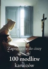 Okładka książki Zaproszenie do ciszy. 100 modlitw Kartuzów Nathalie Nabert