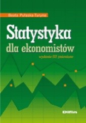 Okładka książki Statystyka dla ekonomistów. Wydanie 3 zmienione Beata Pułaska-Turyna