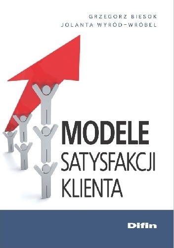 Okładka książki Modele satysfakcji klienta Grzegorz Biesok, Jolanta Wyród-Wróbel