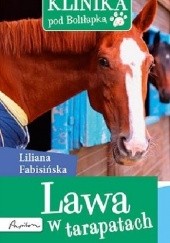 Okładka książki Lawa w tarapatach Liliana Fabisińska