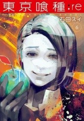 Okładka książki Tokyo Ghoul:re Tom 6 Sui Ishida