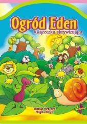 Okładka książki Ogród Eden. Książeczka aktywizująca Magda Bloch, Tomasz Kruczek