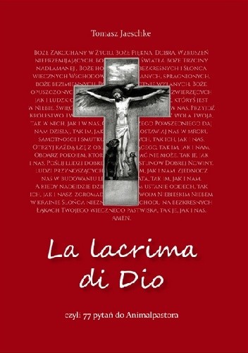 Okładka książki La lacrima di Dio, czyli 77 pytań do Animalpastora Tomasz Jaeschke