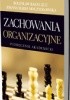 Okładka książki Zachowania organizacyjne. Podręcznik akademicki Bolesław Rafał Kuc,&nbsp;Joanna Moczydłowska