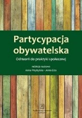Okładka książki PARTYCYPACJA OBYWATELSKA:  Od teorii do praktyki społecznej