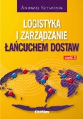 Okładka książki Logistyka i zarządzanie łańcuchem dostaw. Część 2