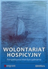 Okładka książki Wolontariat hospicyjny. Perspektywa interdyscyplinarna Patrycja Stawiarska