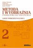 Metoda i wyobraźnia. Podręcznik dla nauczyciela. Lekcje twórczości w klasie 2