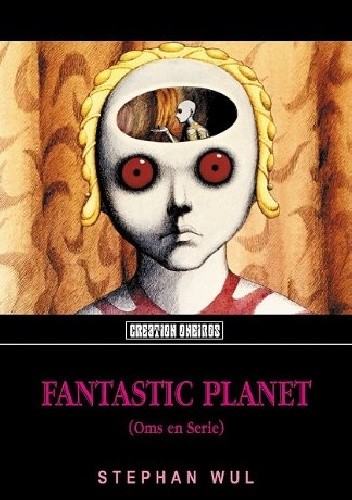 Okładka książki Fantastic Planet Stefan Wul