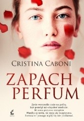 Okładka książki Zapach perfum Cristina Caboni