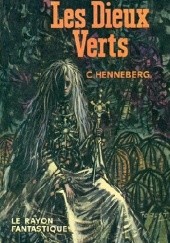 Okładka książki Les Dieux verts Charles Henneberg, Nathalie Henneberg
