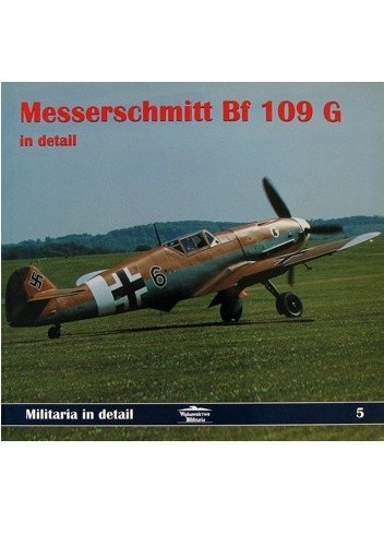 Okładka książki Messerschmitt Bf 109 G in detail Jacek Szymański