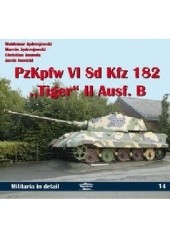 PzKpfw VI Sd Kfz 182 „Tiger” II Ausf. B
