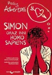Okładka książki Simon oraz inni homo sapiens Becky Albertalli