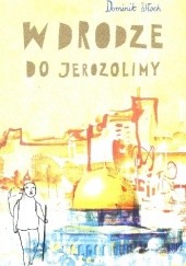 Okładka książki W drodze do Jerozolimy Dominik Włoch