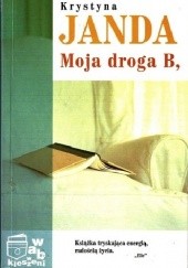 Okładka książki Moja droga B, Krystyna Janda