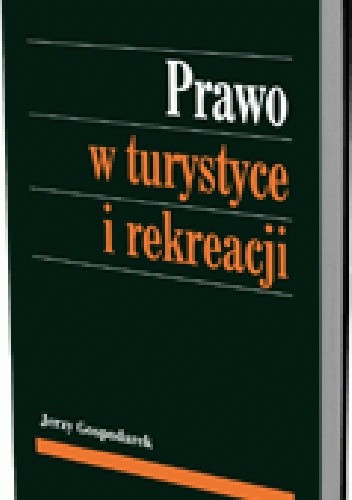 Okładka książki Prawo w turystyce i rekreacji Jerzy Gospodarek
