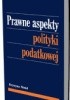 Okładka książki Prawne aspekty polityki podatkowej Krystyna Nizioł