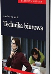 Okładka książki Technika biurowa. Podręcznik Elżbieta Mitura