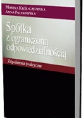 Okładka książki Spółka z ograniczoną odpowiedzialnością. Zagadnienia praktyczne Monika Król-Gajewska, Anna Paczkowska