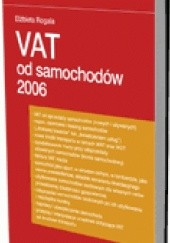 Okładka książki VAT od samochodów 2006 Elżbieta Rogala