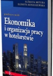 Ekonomika i organizacja pracy w hotelarstwie. Podręcznik
