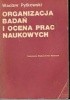 Okładka książki Organizacja badań i ocena prac naukowych Wacław Pytkowski