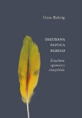 Okładka książki Oskubana papuga rebego. Zmyślone opowieści chasydzkie