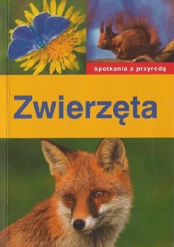 Okładka książki Spotkania z przyrodą. Zwierzęta Erich Kretzschmar, Wilfried Stichmann
