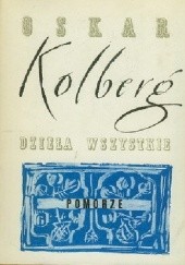 Okładka książki Pomorze, Dzieła wszystkie, t. 39 Oskar Kolberg