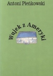 Okładka książki Wujek z Ameryki Antoni Pieńkowski