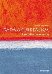 Okładka książki Dada and Surrealism: A Very Short Introduction