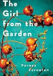 Okładka książki The girl from the garden Parnaz Foroutan