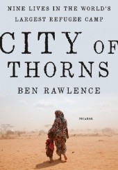 Okładka książki City of Thorns Ben Rawlence