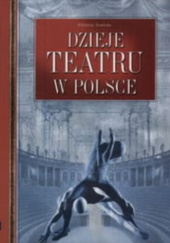 Okładka książki Dzieje teatru w Polsce Elżbieta Nowicka