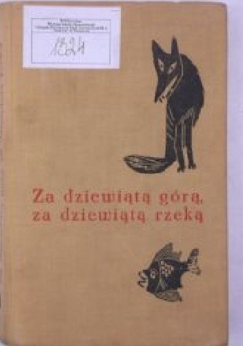 Okładka książki Za dziewiątą górą, za dziewiątą rzeką. Bułgarskie baśnie ludowe Henryka Czajka