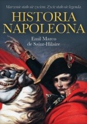 Okładka książki Historia Napoleona Émile Marco de Saint-Hilaire