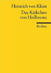 Okładka książki Das Käthchen von Heilbronn Heinrich von Kleist