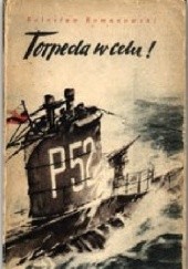 Okładka książki Torpeda w celu Bolesław Romanowski