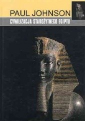 Okładka książki Cywilizacja Starożytnego Egiptu Paul Johnson