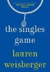 Okładka książki The Singles Game Lauren Weisberger