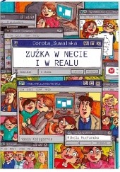 Okładka książki Zuźka w necie i w realu Dorota Suwalska