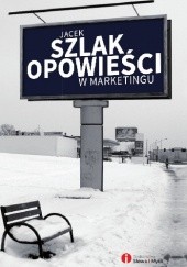 Okładka książki Opowieści w marketingu Jacek Szlak