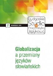 Globalizacja a przemiany języków słowiańskich