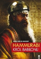 Okładka książki Hammurabi. Król Babilonu