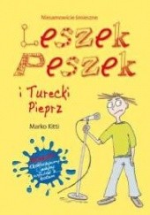 Okładka książki Leszek Peszek i Turecki Pieprz Marko Kitti