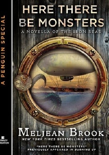 Okładka książki Here There Be Monsters Meljean Brook