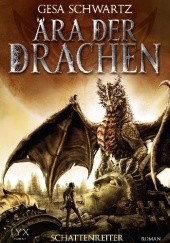 Okładka książki Ära der Drachen – Schattenreiter Gesa Schwartz