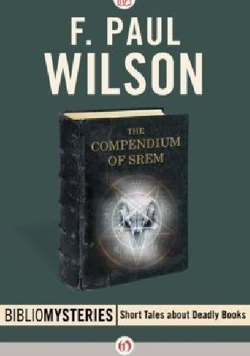 Okładka książki The Compendium of Srem F. Paul Wilson